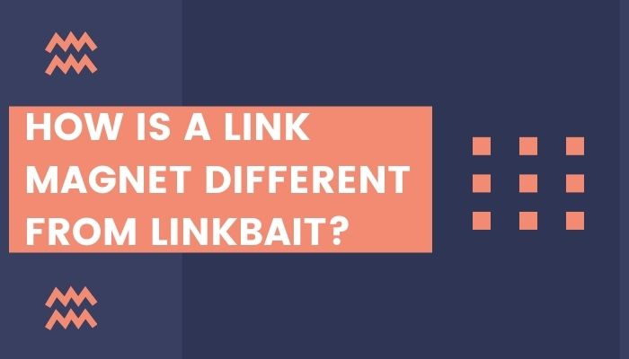 How Is A Link Magnet Different From Linkbait?