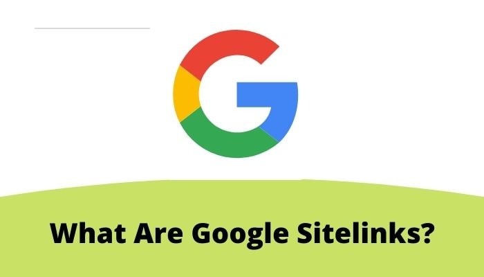 What Are Google Sitelinks?