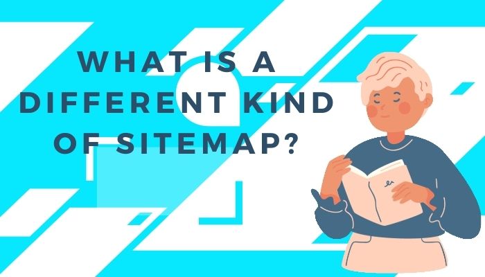 What Is A Different Kind Of Sitemap?