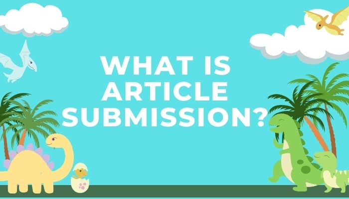 What Is Article Submission?