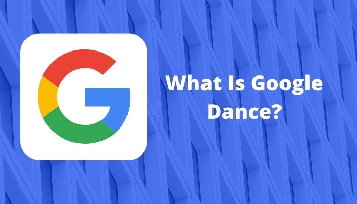 What Is Google Dance?