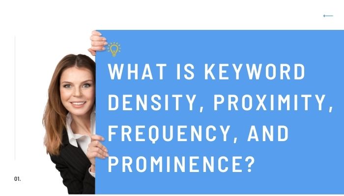 What Is Keyword Density, Proximity, Frequency, And Prominence?