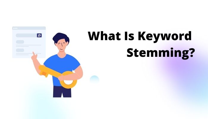 What Is Keyword Stemming?