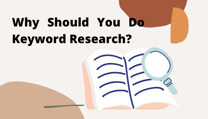 Why Should You Do Keyword Research?