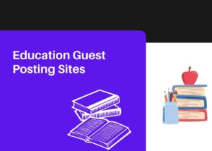 Education Guest Posting Sites